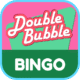 DOUBLE BUUBLE BINGO